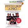 Pitch Like a Pro: A guide for Young Pitchers and their Coaches, Little League through High School