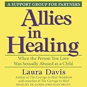 Allies in Healing: When the Person You Love Is a Survivor of Child Sexual Abuse | [Laura Davis]