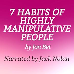 7 Habits of Highly Manipulative People
