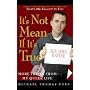 It's Not Mean If it's True: More Trials from My Queer Life