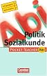 Pocket Teacher Abi. Sekundarstufe II -Bisherige Ausgabe: Pocket Teacher Abi, Politik / Sozialkunde