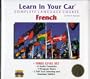 Learn in Your Car-French: 3 Level Set: Complete Language Course: Audio Cassettes and Listening Guides (Learn in Your Car Series - Includes Individual Levels 1, 2 and 3)