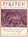 Pirates!: Brigands, Buccaneers, and Privateers in Fact, Fiction, and Legend
