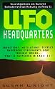 UFO Headquarters: Investigations On Current Extraterrestrial Activity In Area 51