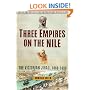 Three Empires on the Nile: The Victorian Jihad, 1869-1899