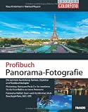 Produkt-Bild: Profibuch Panorama-Fotografie: Die optimale Ausr&uuml;stung: Kamera, Objektive und Nodalpunktadapter. Photoshop, Autopano Pro & Co.: So montieren Sie die ... Hochformat, Multi-Row, Kugel-Pano, 360&deg;, HDR