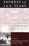 Journey of 100 Years: Reflections on the Centennial of Philippine Independence
