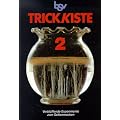 Trickkiste 2. Verbl�ffende Experimente zum Selbermachen