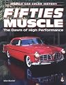 Fifties Muscle: The Dawn of High Performance (Muscle Car Colour History)