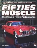 Fifties Muscle: The Dawn of High Performance (Motorbooks International Muscle Car Color History)