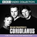 BBC Shakespeare: "Coriolanus" (Radio Collection Shakespeare)