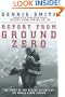 Report from Ground Zero: The Story of the Rescue Efforts at the World Trade Center