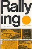 Rallying : preparation - navigation - organisation