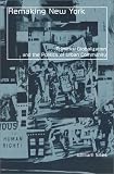 Remaking New York: Primitive Globalization and the Politics of Urban Community (Globalization and Community, V. 12)