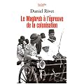 Le Maghreb � l'�preuve de la colonisation