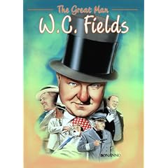The Great Man: W.C. Fields