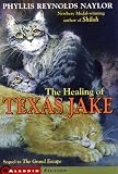 The Healing of Texas Jake (Grand Escape)