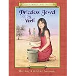 Priceless Jewel at the Well: The Diary of Rebekah's Nursemaid, Canaan, 1986-1985 B. C. (Promised Land Diaries) book cover