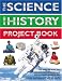 The Science and History Project Book