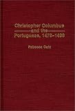 Review Greenwood Press  / Christopher Columbus and the Portuguese, 1476-1498 (Contributions to the Study of World History)