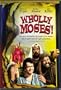 Wholly Moses