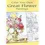 Color Your Own Great Flower Paintings (Dover Pictorial Archives)