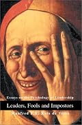 Leaders, Fools and Impostors: Essays on the Psychology of Leadership