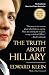 The Truth About Hillary: What She Knew, When She Knew It, and How Far She'll Go to Become President The Truth About Hillary: What She Knew, When She Knew It, and How Far She'll Go to Become President