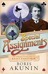 Special Assignments: The Further Adventures of Erast Fandorin (Erast Fandorin Mysteries)