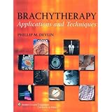 brachytherapy applications and techniques
