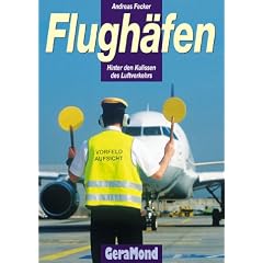 Flugh�fen. Hinter den Kulissen des Luftverkehrs