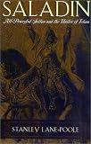 Saladin: All-Powerful Sultan and the Uniter of Islam