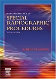 Fundamentals of Special Radiographic Procedures (Snopek, Fundamentals of Special Radiographic Procedures)