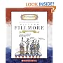 Millard Fillmore: Thirteenth President 1850-1853 (Getting to Know the Us Presidents)