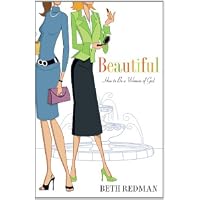 Beautiful: How to Be A Beautiful Woman of God in a Cosmetic World