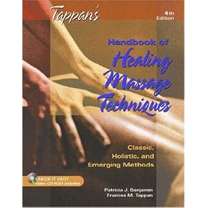 Tappan's Handbook of Healing Massage Techniques: Classic, Holistic and Emerging Methods (4th Edition)