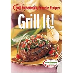 Grill It! Good Housekeeping Favorite Recipes (Favorite Good Housekeeping Recipes)