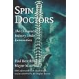 Spin Doctors: The Chiropractic Industry Under Examination by  Paul Benedetti and Wayne MacPhail
