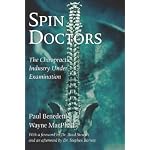 Spin Doctors: The Chiropractic Industry Under Examination book cover