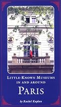 Little Known Museums in and Around Paris