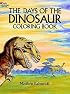 The Days of the Dinosaur Coloring Book (Colouring Books)