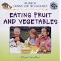 Eating Fruit and Vegetables (Start-Up Design and Technology)