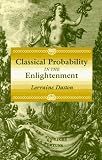 Classical Probability in the Enlightenment