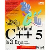 teach yourself borland c 5 in 21 days sams teach yourself
