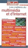 M�tiers et Formations : D'internet et du multim�dia