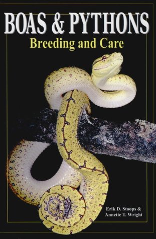 Boas & Pythons: Breeding and Care