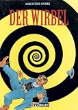 Der Wirbel: Julius Corentin Acquefacques Gefangener der Träume