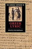 The Cambridge companion to Greek lyric