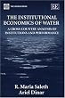 The Institutional Economics of Water: A Cross-Country Analysis of Institutions and Performance