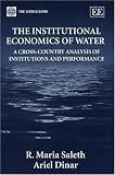 The Institutional Economics of Water: A Cross-Country Analysis of Institutions and Performance
